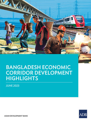 cover image of Bangladesh Economic Corridor Development Highlights